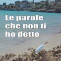 LE PAROLE CHE NON TI HO DETTO – II EDIZIONE 2020 